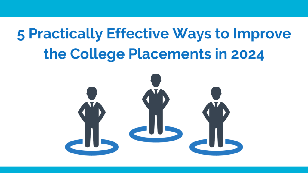 5 effective ways to prepare your students for campus placements in 2024