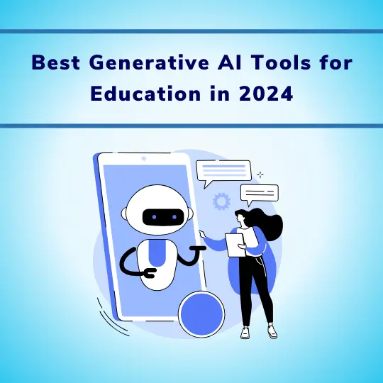 Best Generative AI Tools for Education in 2024