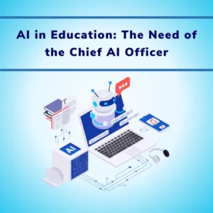 AI in Education the Need of the Chief AI Officer