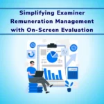 Simplifying Examiner Remuneration Management with On-Screen Evaluation Systems
