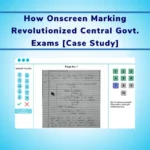 Transforming Central Govt. Exams Evaluation: How Onscreen Marking is Leading the Charge [Case Study]