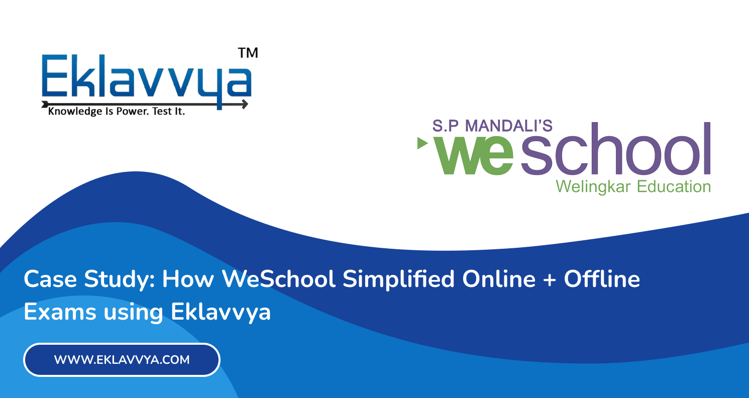 Case Study How WeSchool Simplified Online + Offline Exams using Eklavvya