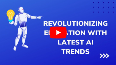 Future of Education: AI Trends That Will Revolutionize Education [Video]