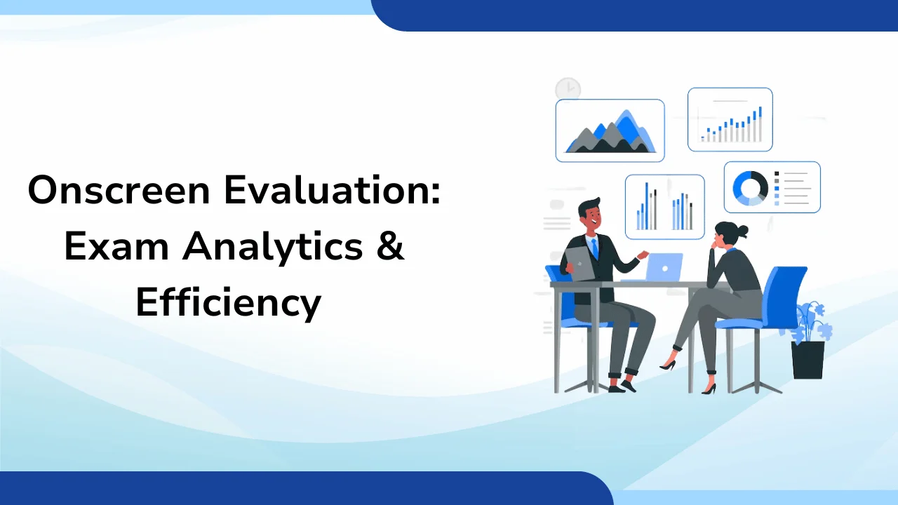 Onscreen Evaluation Exam Analytics & Efficiency