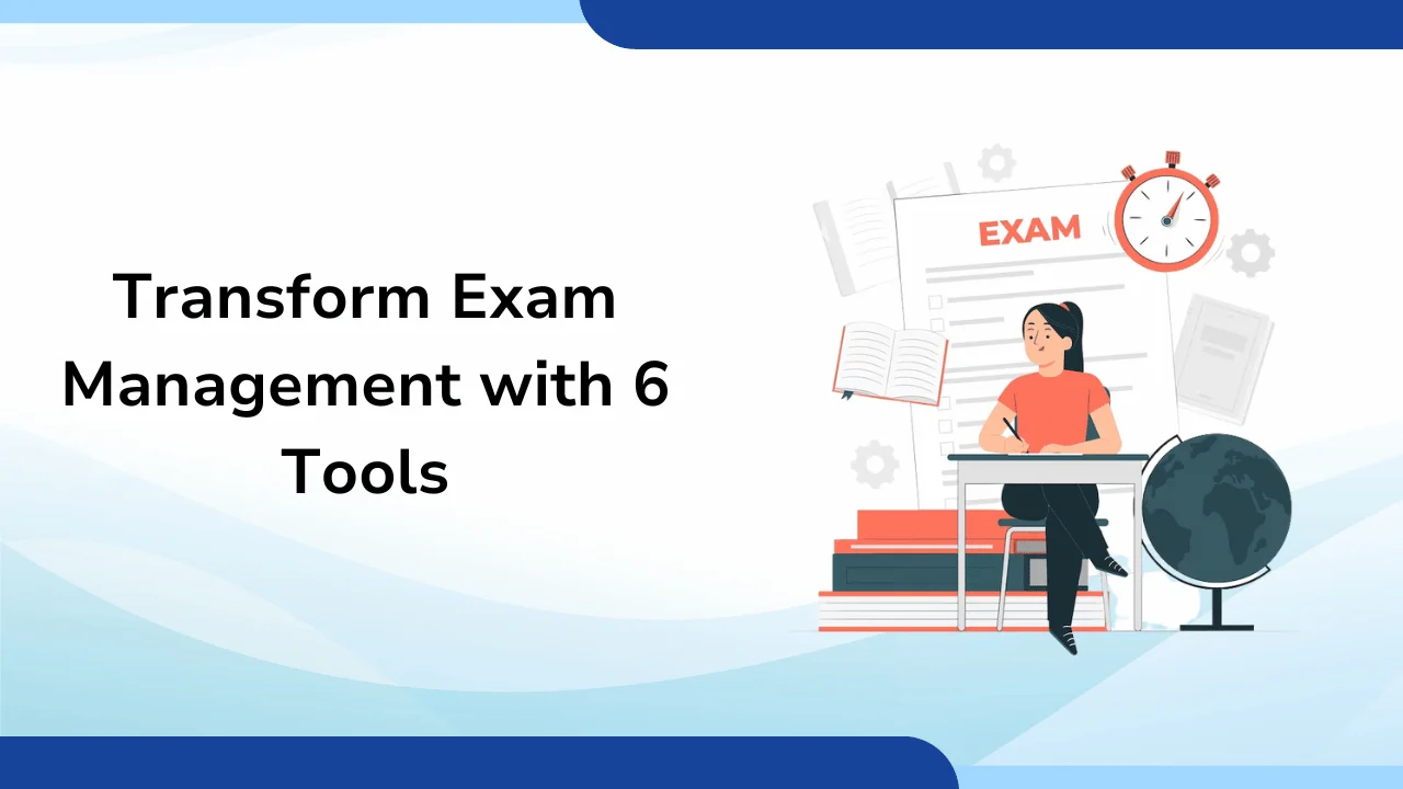 <br />
Transform Your Examination Management with These 6 Must-Have Online Tools<br />
